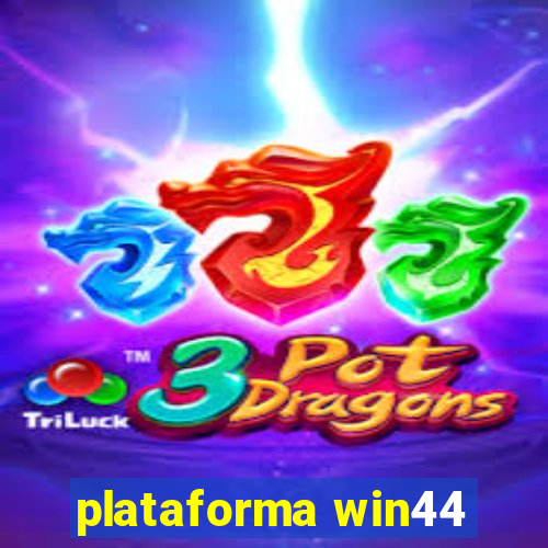 plataforma win44